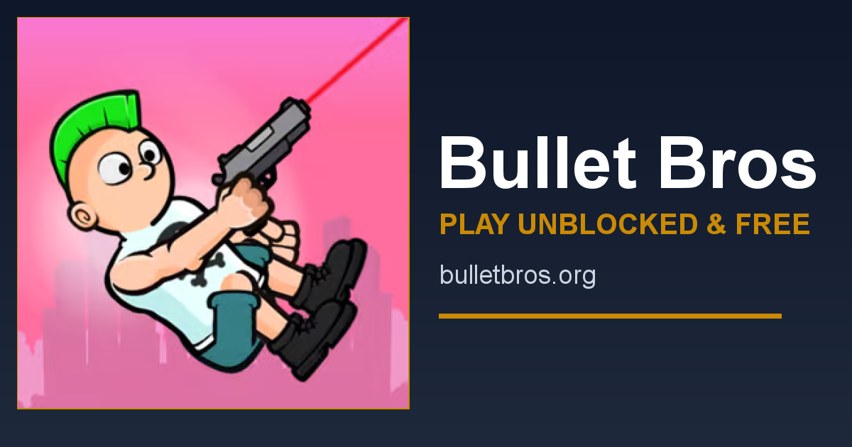 Bullet Bros